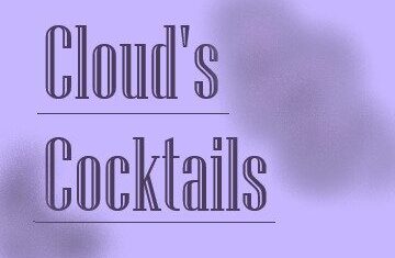 Cloud’s Cocktails